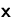 $\mathsfbf{x}$
