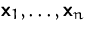 $\mathsfbf{x}_1, \ldots, \mathsfbf{x}_n$