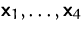 $\mathsfbf{x}_1,\ldots, \mathsfbf{x}_4$