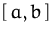 $[\,a,b\,]$