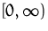 $[0,\infty)$