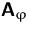 $\mathsfbf{A}_\varphi$