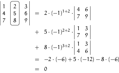 \begin{displaymath}
\begin{array}
{rcl}
\setlength {\fboxsep}{2mm}
 
 \begin{arr...
 ...(-6) + 5\cdot (-12) -8 \cdot (-6)\\ [1ex]
 & = & 0
 \end{array}\end{displaymath}