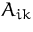$A_{ik}$