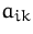 $a_{ik}$