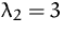 $\lambda_2=3$