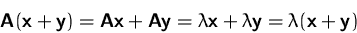 \begin{displaymath}
\mathsfbf{A}(\mathsfbf{x}+\mathsfbf{y}) 
= \mathsfbf{A}\math...
 ...bf{x} +\lambda\mathsfbf{y}
= \lambda(\mathsfbf{x}+\mathsfbf{y})\end{displaymath}