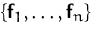 $\{\mathsfbf{f}_1,\ldots,\mathsfbf{f}_n\}$