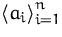 $\bigl<a_i\bigr\gt _{i=1}^n$