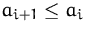 $a_{i+1}\leq{}a_i$