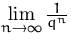 $\lim\limits_{n\to\infty} \frac{1}{q^n} $