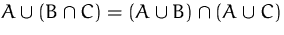 $A\cup(B\cap C) = (A\cup B)\cap(A\cup C)$