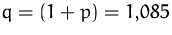 $q=(1+p)=1{,}085$