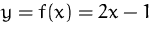 $y=f(x)=2x-1$