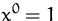 $\displaystyle x^0=1$