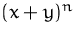$(x+y)^n$