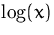 $\log(x)$