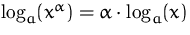 $\log_a(x^\alpha) = \alpha\cdot\log_a(x)$