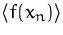 $\langle f(x_n)\rangle$