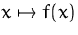 $x\mapsto f(x)$