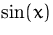 $\sin(x)$