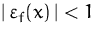 $\left\vert\,\varepsilon_f(x)\,\right\vert < 1$