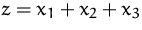 $z=x_1+x_2+x_3$