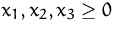 $x_1,x_2,x_3\ge 0$