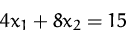 \begin{displaymath}
4x_1 + 8x_2 = 15\end{displaymath}