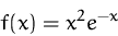 \begin{displaymath}
f(x)= x^2e^{-x}\end{displaymath}