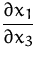 $\displaystyle {\partial x_1 \over \partial x_3}$