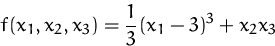 \begin{displaymath}
f(x_1,x_2,x_3) = \frac{1}{3}(x_1-3)^3 +x_2x_3 \end{displaymath}