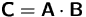 $\mathsfbf{C}=\mathsfbf{A}\cdot \mathsfbf{B}$