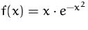 $f(x)=x\cdot e^{-x^2}$