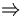 $\Rightarrow $