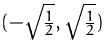 $(-\sqrt {\frac {1}{2}},\sqrt {\frac {1}{2}})$