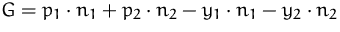 $G = p_1\cdot n_1 + p_2\cdot n_2 - y_1\cdot n_1 - y_2\cdot n_2$