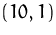 $(10,1)$