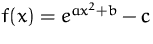 $f(x)=e^{ax^2+b}-c$