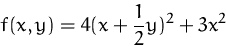 \begin{displaymath}
f(x,y)=4(x+\frac{1}{2}y)^2+3x^2
 \end{displaymath}