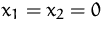 $x_1=x_2=0$