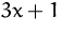 $3x+1$
