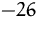$-26$