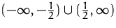 $(-\infty ,-\frac {1}{2})\cup (\frac {1}{2},\infty )$
