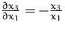 ${\partial x_3 \over \partial x_1} = -{\frac {x_{{3}}}{x_{{1}}}}$