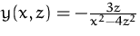 $y(x,z)=-\frac {3z}{x^2-4z^2}$