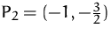 $P_2=(-1,-\frac {3}{2})$