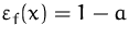 $\varepsilon _f(x) = 1-a$