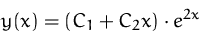 \begin{displaymath}
y(x)=(C_1 + C_2 x) \cdot e^{2x}
 \end{displaymath}