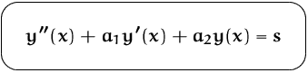 $\mbox{\ovalbox{$\displaystyle y''(x) + a_1 y'(x) + a_2 y(x) = s$}}$